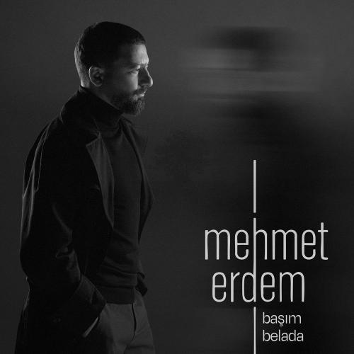 Mehmet Erdem - Başım Belada