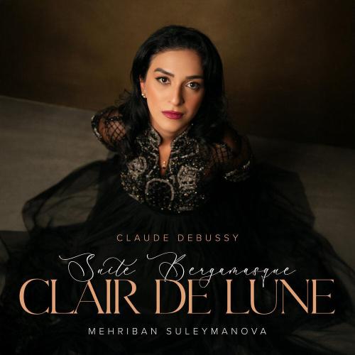 Mehriban Suleymanova, Claude Debussy - Suite Bergamasque, L.75- III, Clair de lune
