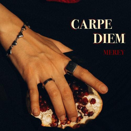 MEREY - CARPE DIEM