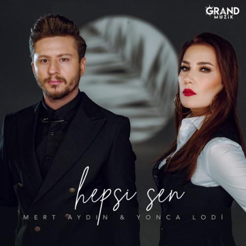 Mert Aydın & Yonca Lodi - Hepsi Sen