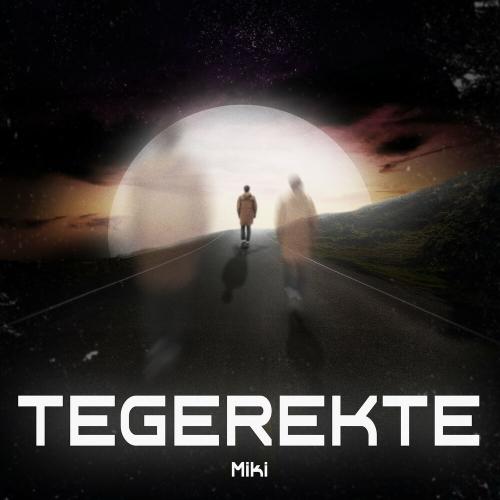 Miki - TEGEREKTE