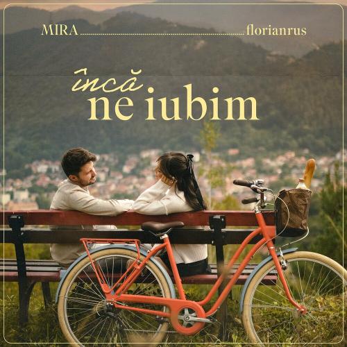 Mira feat. Florian Rus - Inca Ne Iubim