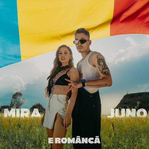 Mira feat. Juno - E Romanca