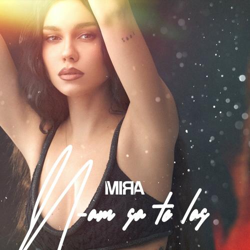 Mira - N-am Sa Te Las