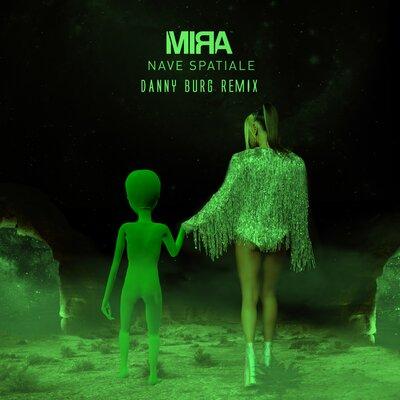 Mira - Nave Spatiale (Danny Burg Remix)