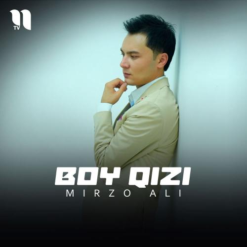 Mirzo Ali - Boy Qizi