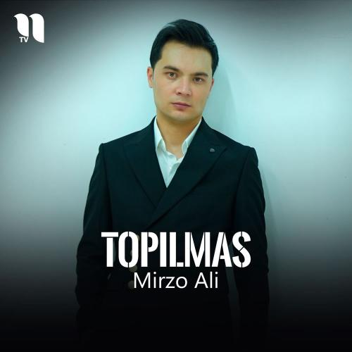 Mirzo Ali - Topilmas