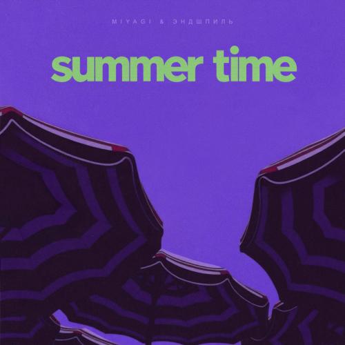 Miyagi & Эндшпиль - Summer time
