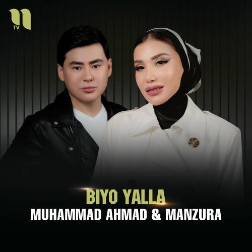 Muhammad Ahmad feat. Manzura - Biyo Yalla
