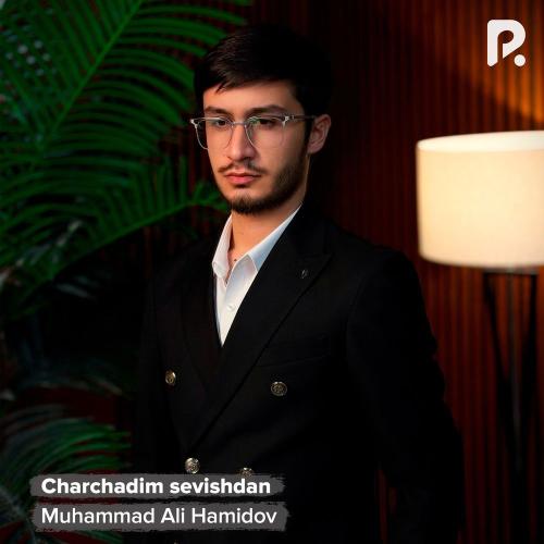 Muhammad Ali Hamidov - Charchadim Sevishdan