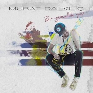 Murat Dalkılıç - Bir Hayli