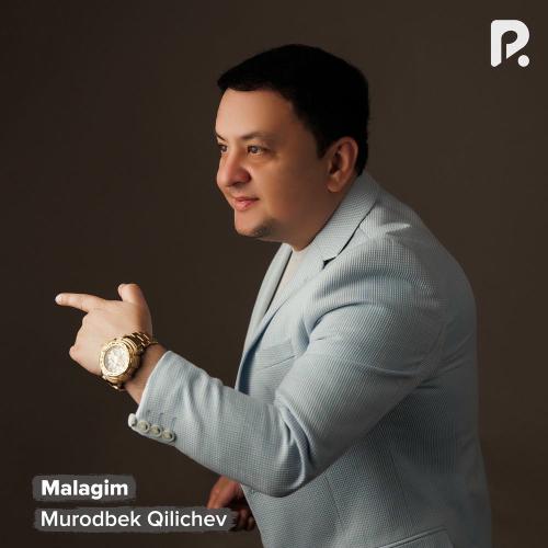 Murodbek Qilichev - Malagim