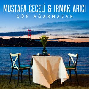 Mustafa Ceceli, Irmak Arici - Gün Ağarmadan