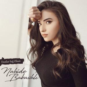 Nahide Babashli - Dostlar Sağ Olsun