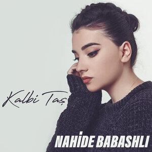 Nahide Babashli - Kalbi Taş