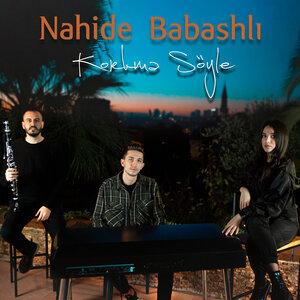 Nahide Babashli - Korkma Söyle