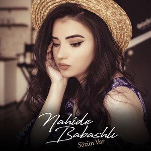 Nahide Babashli - Sözün Var