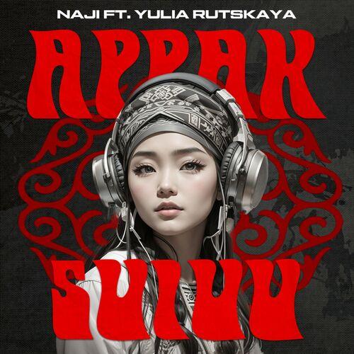 Naji - Appak Suiuu (feat. Yulia Rutskaya)