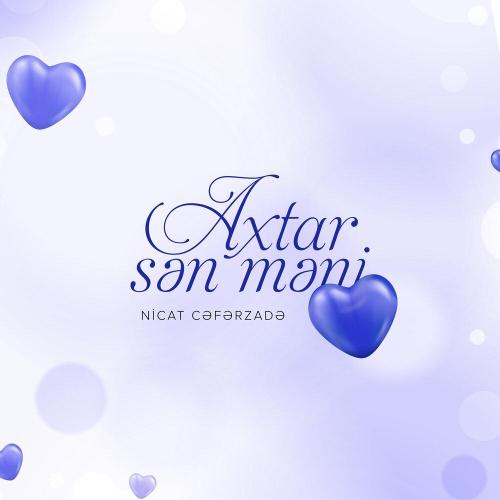 Nicat Cəfərzadə - Axtar Sən Məni