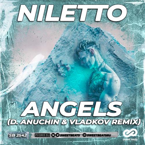 Niletto - Angels (D. Anuchin & Vladkov Radio Edit)