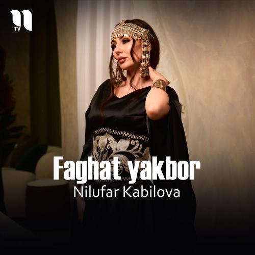 Nilufar Kabilova - Faghat Yakbor
