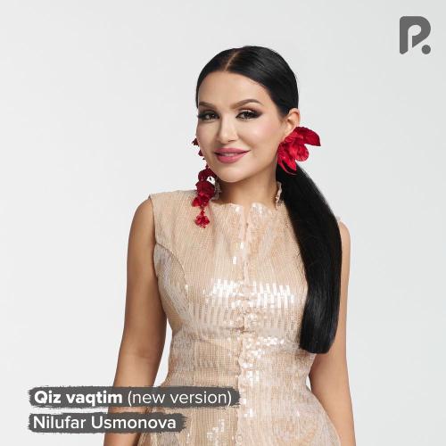 Nilufar Usmonova - Qiz Vaqtim (New Version)