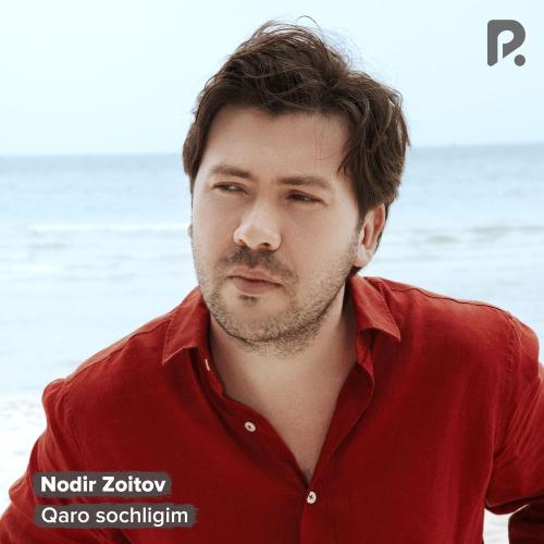 Nodir Zoitov - Qaro Sochligim