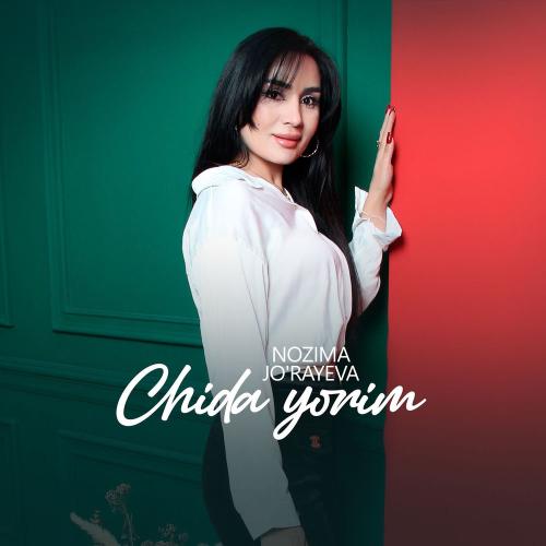 Nozima Jo'rayeva - Chida Yorim