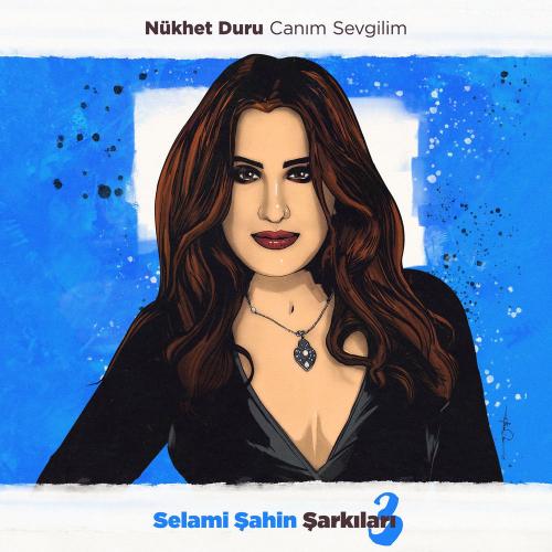 Nukhet Duru - Canım Sevgilim (Selami Şahin Şarkıları 3)