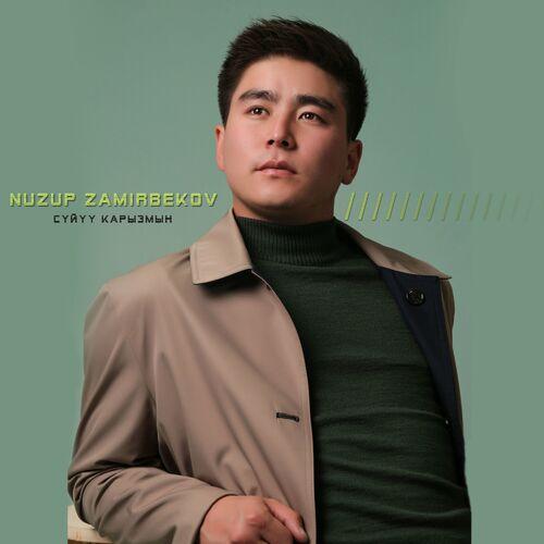 Nuzup Zamirbekov - Сүйүү карызмын