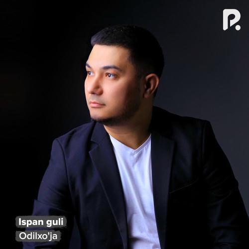 Odilxo'ja - Ispan Guli