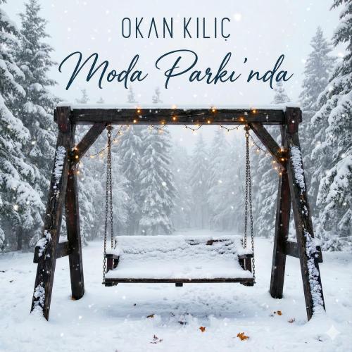 Okan Kılıç - Moda Parkı'nda