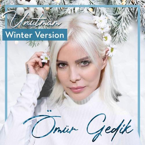 Ömür Gedik - Unutmam (Winter Version)