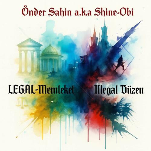 Önder Şahin - Legal Memleket İllegal Düzen