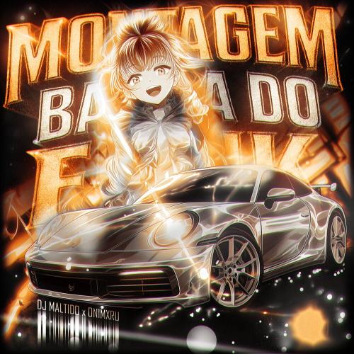 ONIMXRU, DJ MALDITO - MONTAGEM BATIDA DO FUNK