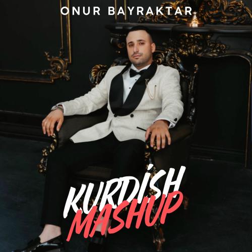 Onur Bayraktar - Kurdish Mashup