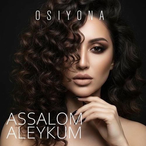 Osiyona feat. Anvarbek - Assalom Aleykum