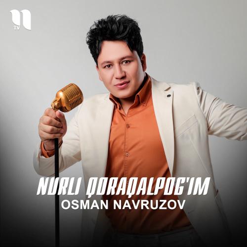 Osman Navruzov - Nurli Qoraqalpog'im