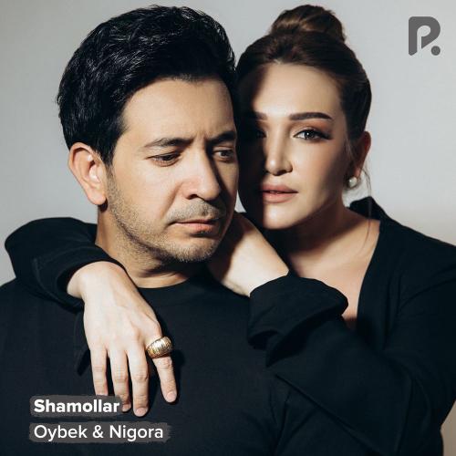 Oybek & Nigora - Shamollar