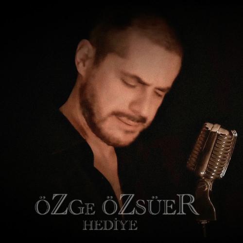 Özge Özsüer - Hediye