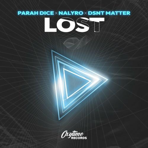 Parah Dice, NALYRO & Dsnt Matter - Lost