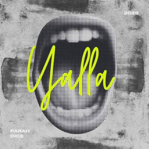 Parah Dice - Yalla