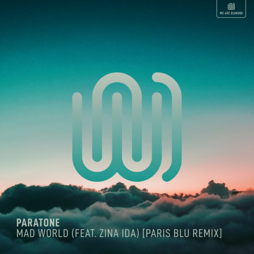 Paratone feat. Zina Ida - Mad World (Paris Blu Remix)