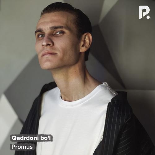 Promus - Qadrdoni Bo'l