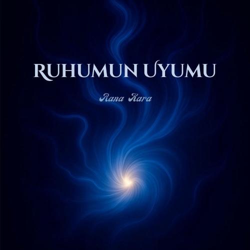 Rana Kara - Ruhumun Uyumu