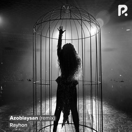 Rayhon - Azoblaysan (Remix)