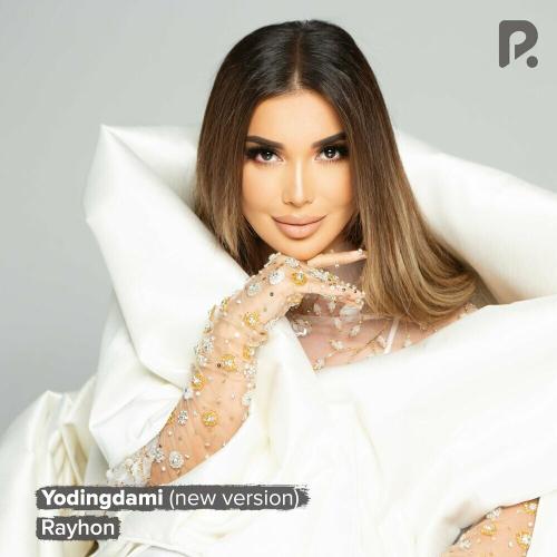 Rayhon - Yodingdami (New Version)