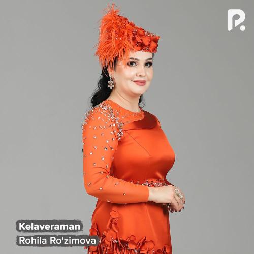 Rohila Ro'zimova - Kelaveraman
