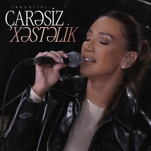 Roya - Çarəsiz Xəstəlik (Akustik)