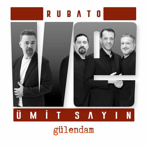 rubato & Ümit Sayın - Gülendam